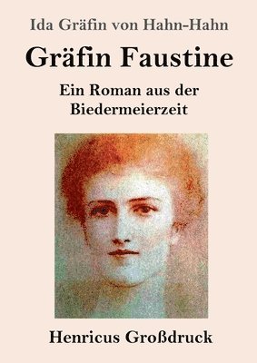 Ida Gräfin Von Hahn-Hahn - Gräfin Faustine (Großdruck), Häftad