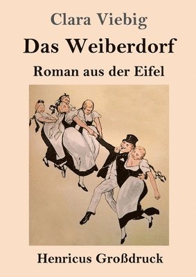 Clara Viebig - Weiberdorf (Großdruck), Häftad