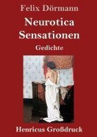 Felix Dörmann - Neurotica / Sensationen (Großdruck), Inbunden. Tillgänglighet: Lägg i varukorg