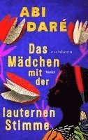 Das Mädchen mit der lauternen Stimme
