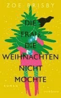 Zoe Brisby - Die Frau, die Weihnachten nicht mochte, Inbunden