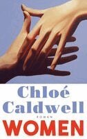 Chloé Caldwell - Women, Inbunden
