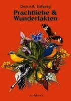 Dominik Eulberg - Prachtliebe & Wunderfakten, Inbunden