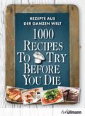 1000 Recipes To Try Before You Die