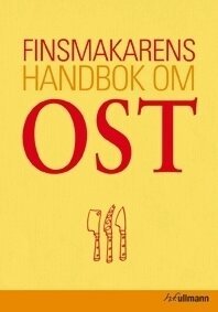 Birgitte Engelman, Peter Holler - Finsmakarens handbok om ost, Inbunden