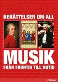 Berttelser om all musik frn forntid till nutid