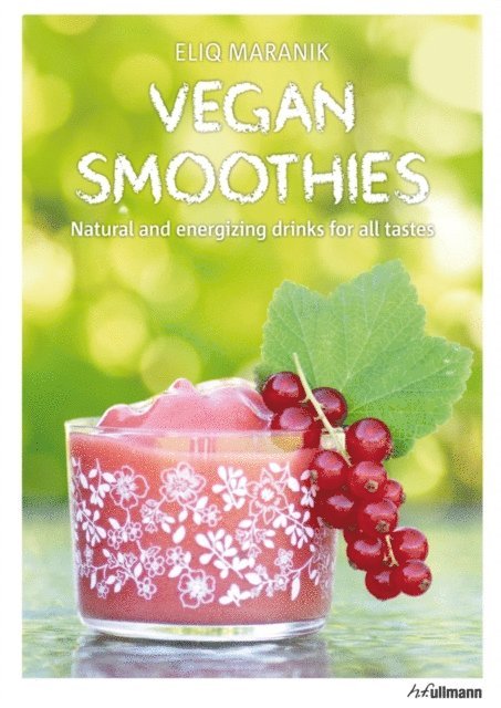 Eliq Maranik - Vegan Smoothies, E-bok