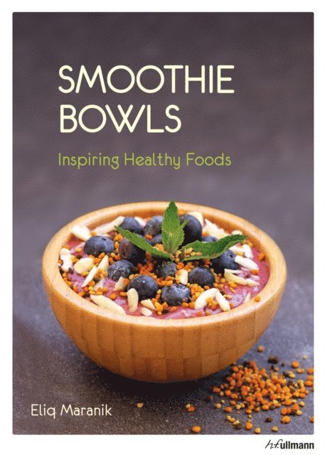 Eliq Maranik - Smoothie Bowls, E-bok