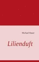 Michael Hauer - Lilienduft, Häftad