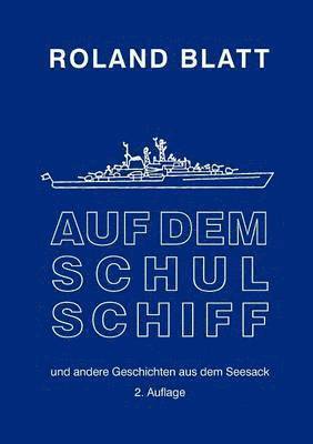 Roland Blatt - Auf dem Schulschiff, Häftad