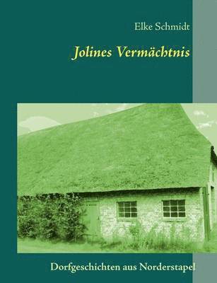 Elke Schmidt - Jolines Vermächtnis, Häftad