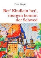 Petra Ziegler - Bet' Kindlein bet', morgen kommt der Schwed, Häftad