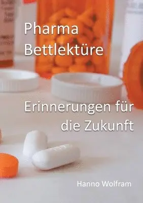 Hanno Wolfram - Pharma Bettlektüre, Häftad. Tillgänglighet: Lägg i varukorg