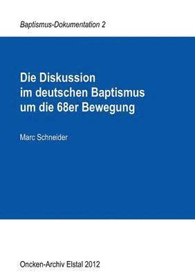 Marc Schneider - Diskussion im deutschen Baptismus um die 68er Bewegung, Häftad