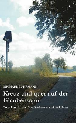 Michael Fuhrmann - Kreuz und quer auf der Glaubensspur, Häftad. Tillgänglighet: Lägg i varukorg
