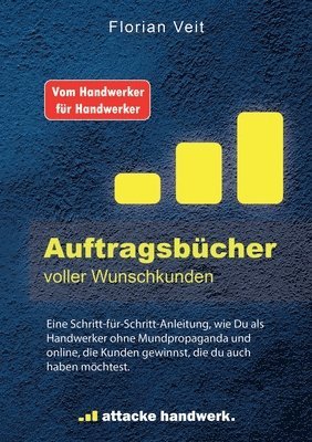 Florian Veit - Auftragsbücher voller Wunschkunden, Häftad