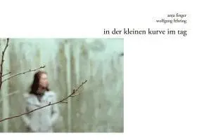 Anja Finger, Wolfgang Fehring - in der kleinen kurve im tag, Häftad. Tillgänglighet: Lägg i varukorg