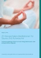 Regina Lahner - 20 Klangschalen-Meditationen für Sauna und Ruheräume, Häftad. Tillgänglighet: Lägg i varukorg