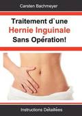 Traitement d'une Hernie Inguinale Sans Opration!