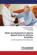Male Involvement In Home Based Care In African Societies