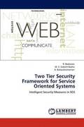 Two Tier Security Framework for Service Oriented Systems