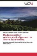 Modernizacin y resistencia indgena en la Sierra Tarahumara