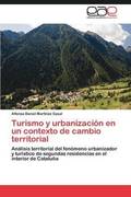 Turismo y Urbanizacion En Un Contexto de Cambio Territorial
