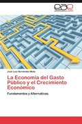 La Economia del Gasto Publico y El Crecimiento Economico