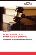 Aproximacion a la Didactica del Derecho.