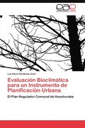 Evaluacion Bioclimatica Para Un Instrumento de Planificacion Urbana