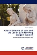 Critical analysis of pain and the use of pain relieving drugs in women