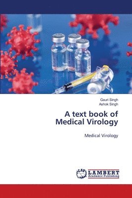 Gauri Singh, Ashok Singh - text book of Medical Virology, Häftad
