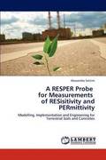 A RESPER Probe for Measurements of RESisitivity and PERmittivity