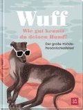 Wuff - Wie gut kennst du deinen Hund?.