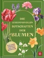 Die geheimnisvollen Botschaften der Blumen