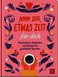 Nimm dir etwas Zeit f�r dich