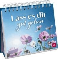 Lass es dir gut gehen