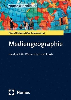 Tristan Thielmann, Max Kanderske - Mediengeographie: Handbuch Fur Wissenschaft Und PRAXIS, Häftad. Tillgänglighet: Lägg i varukorg