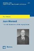 Jean Monnet: Frankreich, Die Deutschen Und Die Einigung Europas