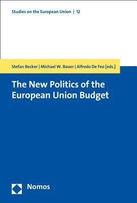 Stefan Becker, Michael W. Bauer - The New Politics of the European Union Budget, Häftad. Tillgänglighet: Lägg i varukorg