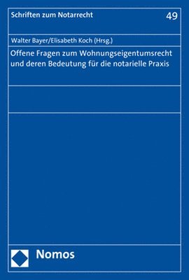 Walter Bayer, Elisabeth Koch - Offene Fragen Zum Wohnungseigentumsrecht Und Deren Bedeutung Fur Die Notarielle PRAXIS, Häftad
