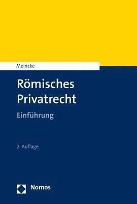 Jens Peter Meincke - Romisches Privatrecht: Einfuhrung, Häftad