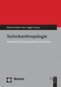 Technikanthropologie: Handbuch Fur Wissenschaft Und Studium