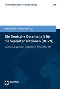 Die Deutsche Gesellschaft Fur Die Vereinten Nationen (Dgvn): Geschichte, Organisation Und Politisches Wirken, 1952-2017