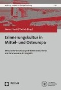 Erinnerungskultur in Mittel- Und Osteuropa: Die Auseinandersetzung Mit Nationalsozialismus Und Kommunismus Im Vergleich