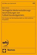 Vertragliche Weiterverausserungsbeschrankungen Von Fussball-Bundesligatickets: Eine Analyse Der Rechtswirksamkeit Aus Agb-Rechtlicher Perspektive