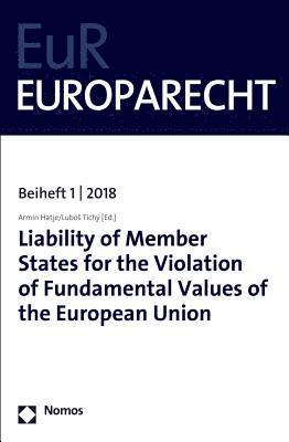 Armin Hatje, Lubos Tichy - Liability of Member States for the Violation of Fundamental Values of the European Union, Häftad
