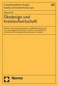 Okodesign Und Kreislaufwirtschaft: Koharenz Von Steuerungsansatzen Zur Abfallvermeidung Und Zum 'Recyclinggerechten Design' Im Abfall- Und Produktrech