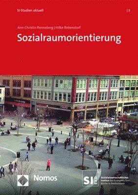Ann-Christin Renneberg, Hilke Rebenstorf - Sozialraumorientierung: Neue Gemeindeformen Und Traditionelle Gemeinden in Der Ekd Im Vergleich, Häftad