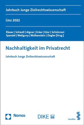 Lukas Klever, Julia Melanie Schiestl - Nachhaltigkeit Im Privatrecht: Jahrbuch Junge Zivilrechtswissenschaft, Häftad